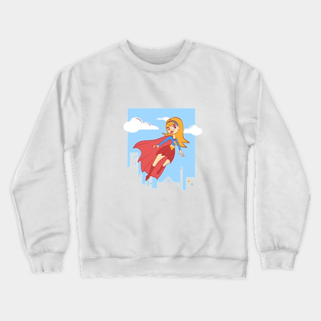 Be A Super Girl Crewneck Sweatshirt by DoodleHeadDee